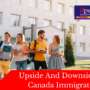 Upside And Downside of Canada Immigration
