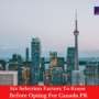 6 Selection Factors for Canada Immigration Application