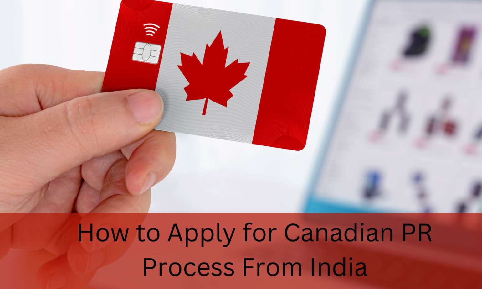 How to Apply for Canadian PR Process From India