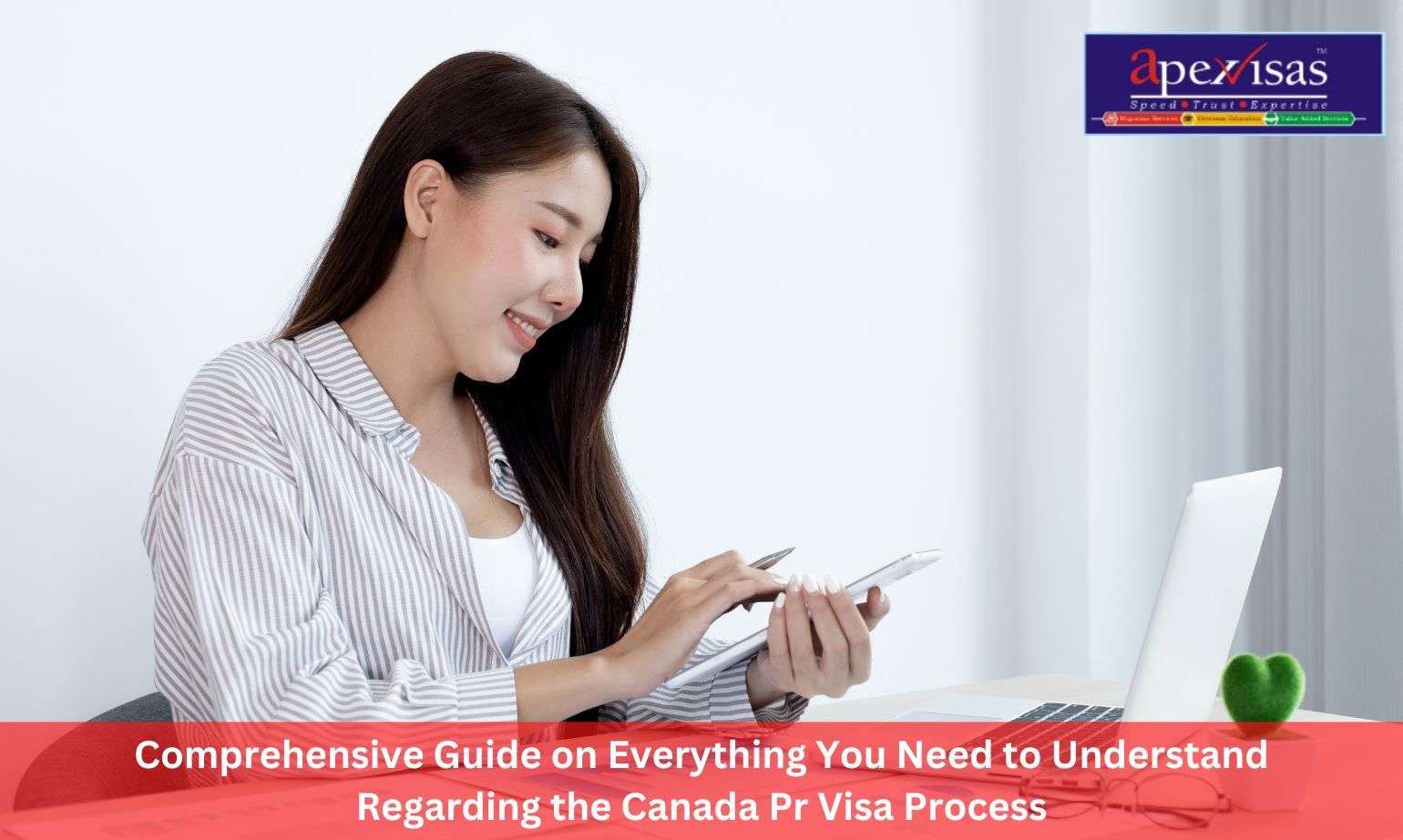 Comprehensive Guide on Everything You Need to Understand Regarding the Canada Pr Visa Process