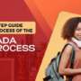 Step by Step Guide to Process of the Canada PR Application