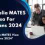Australia MATES Visa for Indians 2024